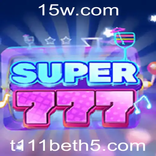 Descubra o Empolgante Mundo de Super777: O Jogo de Azar Inovador